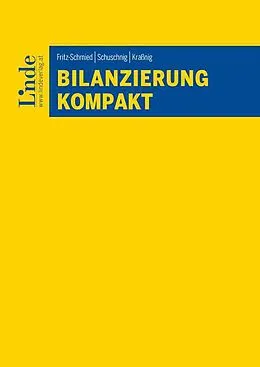 E-Book (epub) Bilanzierung kompakt von Gudrun Fritz-Schmied, Tanja Schuschnig, Ulrich Kraßnig