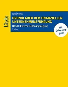 E-Book (epub) Grundlagen der finanziellen Unternehmensführung, Band I von Christa Hangl, Josef Arminger