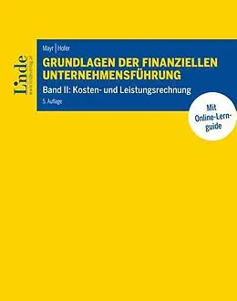 E-Book (pdf) Grundlagen der finanziellen Unternehmensführung, Band II von Albert Mayr, Peter Hofer