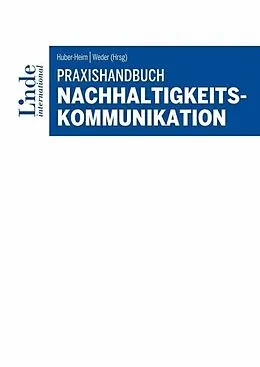 E-Book (epub) Praxishandbuch Nachhaltigkeitskommunikation von Maria Angerer, Alfons Bauernfeind, Elena Beringer