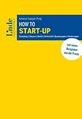 E-Book (epub) How to Start-up von Mehmet Erdem, Markus Fahringer, Katharina Geweßler