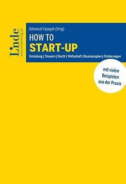 E-Book (epub) How to Start-up von Mehmet Erdem, Markus Fahringer, Katharina Geweßler