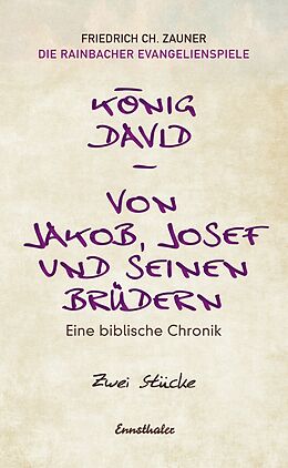 E-Book (epub) König David / Von Jakob, Josef und seinen Brüdern von Friedrich Ch. Zauner