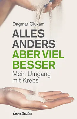 E-Book (epub) Alles anders, aber viel besser von Dagmar Glüxam