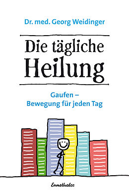 E-Book (epub) Die tägliche Heilung von Georg Weidinger