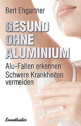 E-Book (epub) Gesund ohne Aluminium von Bert Ehgartner