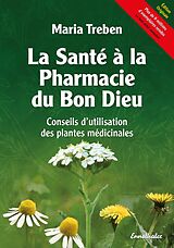 E-Book (epub) La Santé à la Pharmacie du Bon Dieu von Maria Treben