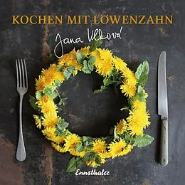 E-Book (epub) Kochen mit Löwenzahn von Vlkova Jana