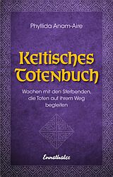 E-Book (epub) Keltisches Totenbuch von Phyllida Anam, Phyllida Anam