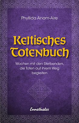 E-Book (epub) Keltisches Totenbuch von Phyllida Anam-Aire, Phyllida Anam-Aire