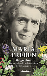E-Book (epub) Maria Treben von Kurt Treben, Werner Treben, Elisabeth Mayr-Treben