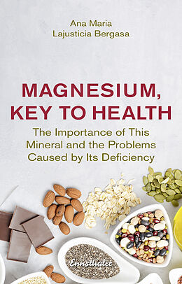 Couverture cartonnée Magnesium, Key to Health de Ana Maria Lajusticia Bergasa