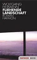 E-Book (epub) Fliehende Landschaft von Wolfgang Hermann