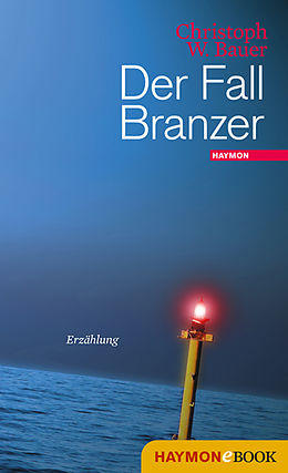 E-Book (epub) Der Fall Branzer von Christoph W. Bauer