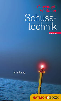 E-Book (epub) Schusstechnik von Christoph W. Bauer