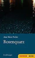 E-Book (epub) Rosenquarz von Anne Marie Pircher