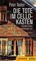 E-Book (epub) Die Tote im Cellokasten von Peter Natter