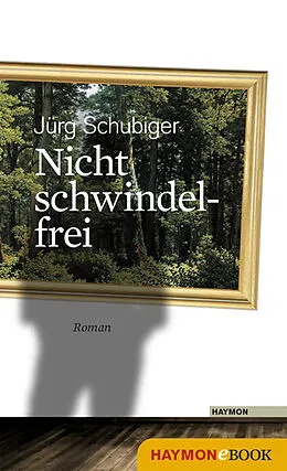 E-Book (epub) Nicht schwindelfrei von Jürg Schubiger