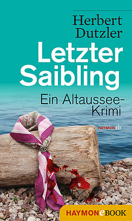 E-Book (epub) Letzter Saibling von Herbert Dutzler