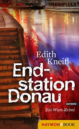 E-Book (epub) Endstation Donau von Edith Kneifl