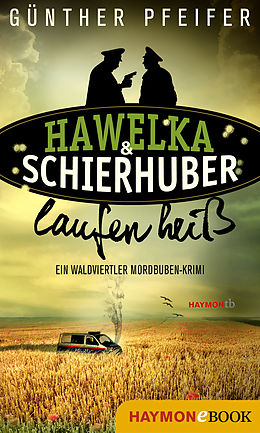 E-Book (epub) Hawelka &amp; Schierhuber laufen heiß von Günther Pfeifer