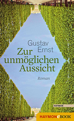 E-Book (epub) Zur unmöglichen Aussicht von Gustav Ernst