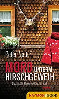 E-Book (epub) Mord unterm Hirschgeweih von Peter Natter