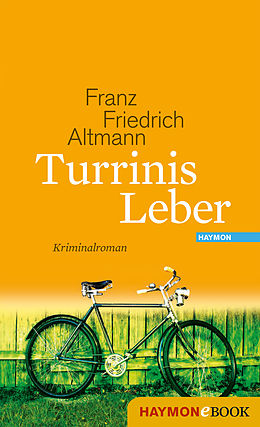 E-Book (epub) Turrinis Leber von Franz Friedrich Altmann