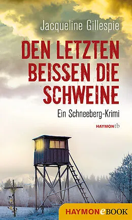E-Book (epub) Den Letzten beißen die Schweine von Jacqueline Gillespie