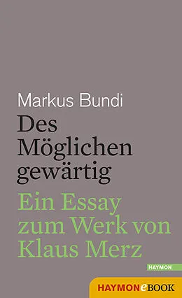 E-Book (epub) Des Möglichen gewärtig von Markus Bundi