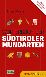 E-Book (epub) Wörterbuch der Südtiroler Mundarten von Hans Moser
