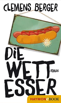 E-Book (epub) Die Wettesser von Clemens Berger