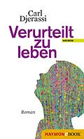 E-Book (epub) Verurteilt zu leben von Carl Djerassi
