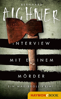 E-Book (epub) Interview mit einem Mörder von Bernhard Aichner