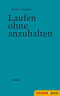 E-Book (epub) Laufen ohne anzuhalten von Serhij Zhadan