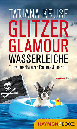 E-Book (epub) Glitzer, Glamour, Wasserleiche von Tatjana Kruse