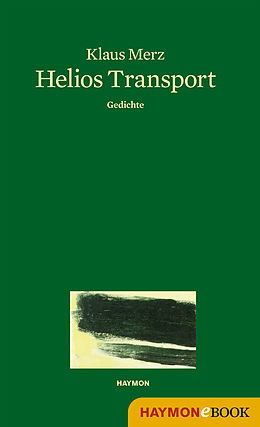 E-Book (epub) Helios Transport von Klaus Merz
