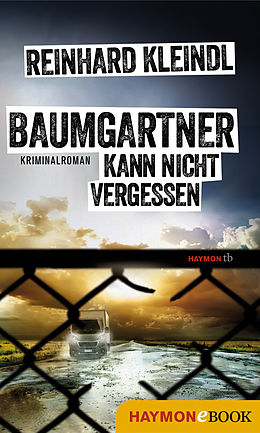 E-Book (epub) Baumgartner kann nicht vergessen von Reinhard Kleindl