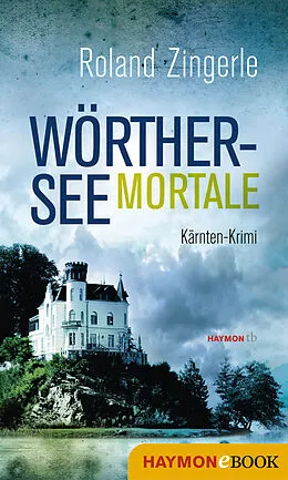 E-Book (epub) Wörthersee mortale von Roland Zingerle