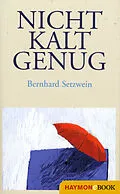 E-Book (epub) Nicht kalt genug von Bernhard Setzwein