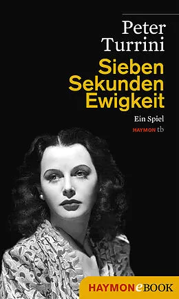 E-Book (epub) Sieben Sekunden Ewigkeit von Peter Turrini