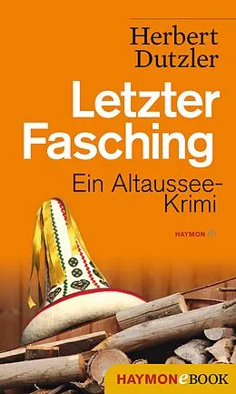 E-Book (epub) Letzter Fasching von Herbert Dutzler