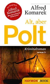 E-Book (epub) Alt, aber Polt von Alfred Komarek