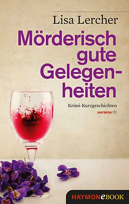 E-Book (epub) Mörderisch gute Gelegenheiten von Lisa Lercher