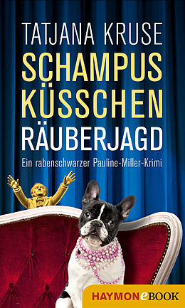 E-Book (epub) Schampus, Küsschen, Räuberjagd von Tatjana Kruse