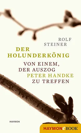 E-Book (epub) Der Holunderkönig von Rolf Steiner
