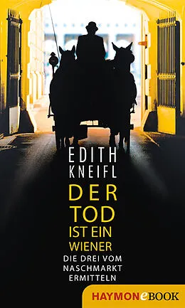 E-Book (epub) Der Tod ist ein Wiener von Edith Kneifl