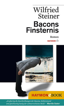 E-Book (epub) Bacons Finsternis von Wilfried Steiner