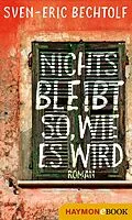 E-Book (epub) Nichts bleibt so, wie es wird von Sven-Eric Bechtolf