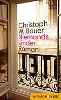 E-Book (epub) Niemandskinder von Christoph W. Bauer